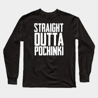 PUBG Straight Outta Pochinki Long Sleeve T-Shirt